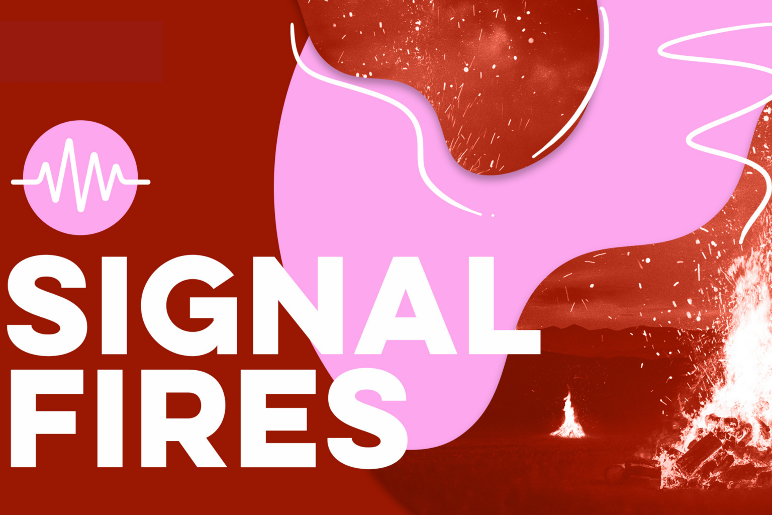Signal Fires Podcast Fuel Digital