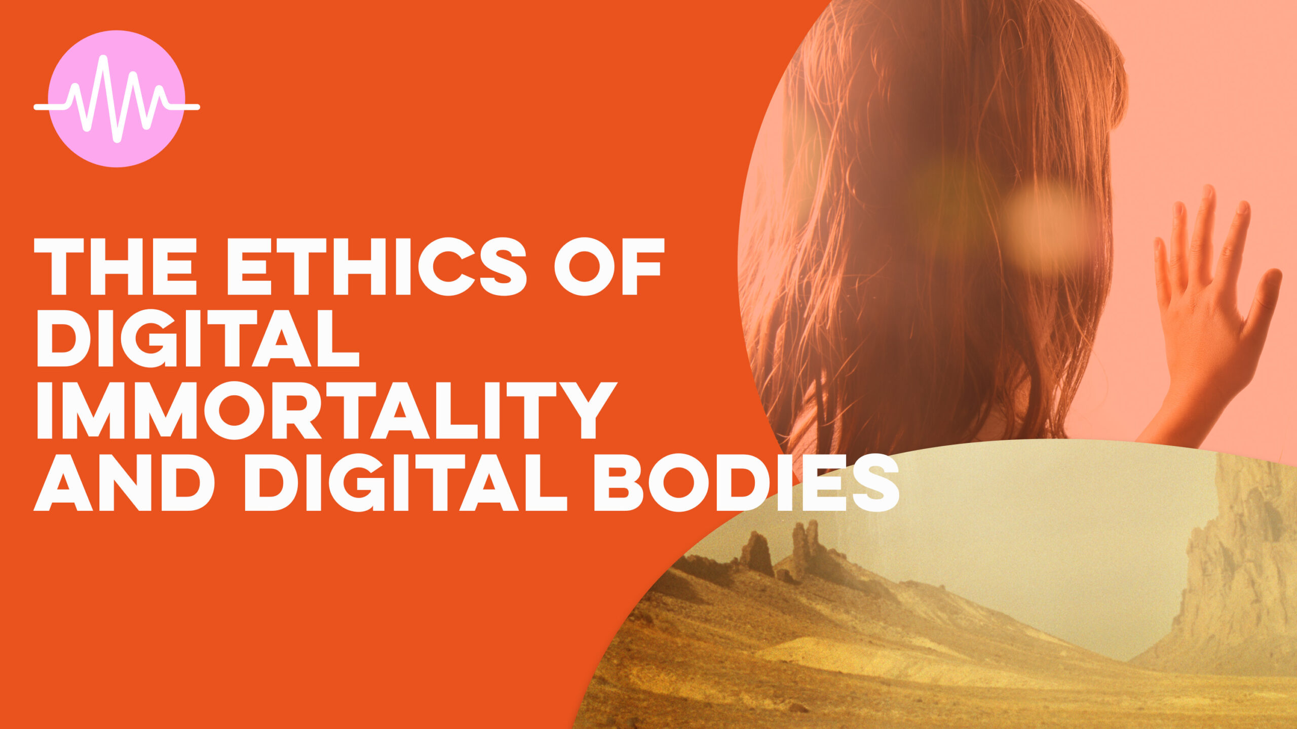The Ethics of Digital Immortality and Digital Bodies Fuel Digital